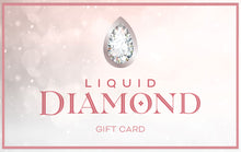 Load image into Gallery viewer, Liquid Diamond Gift Card
